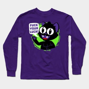 FUCK YOUR LUCK! Long Sleeve T-Shirt